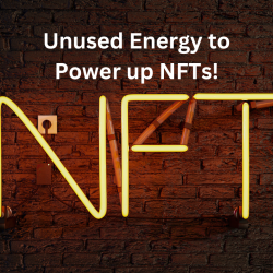 Unused Energy, an Easy Fuel for NFTs
